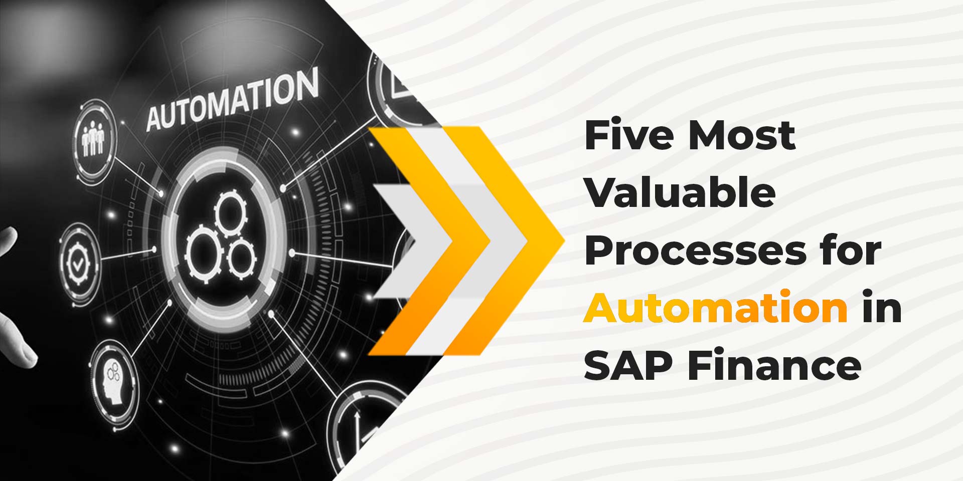 Five Most Valuable Processes for Automation in SAP Finance