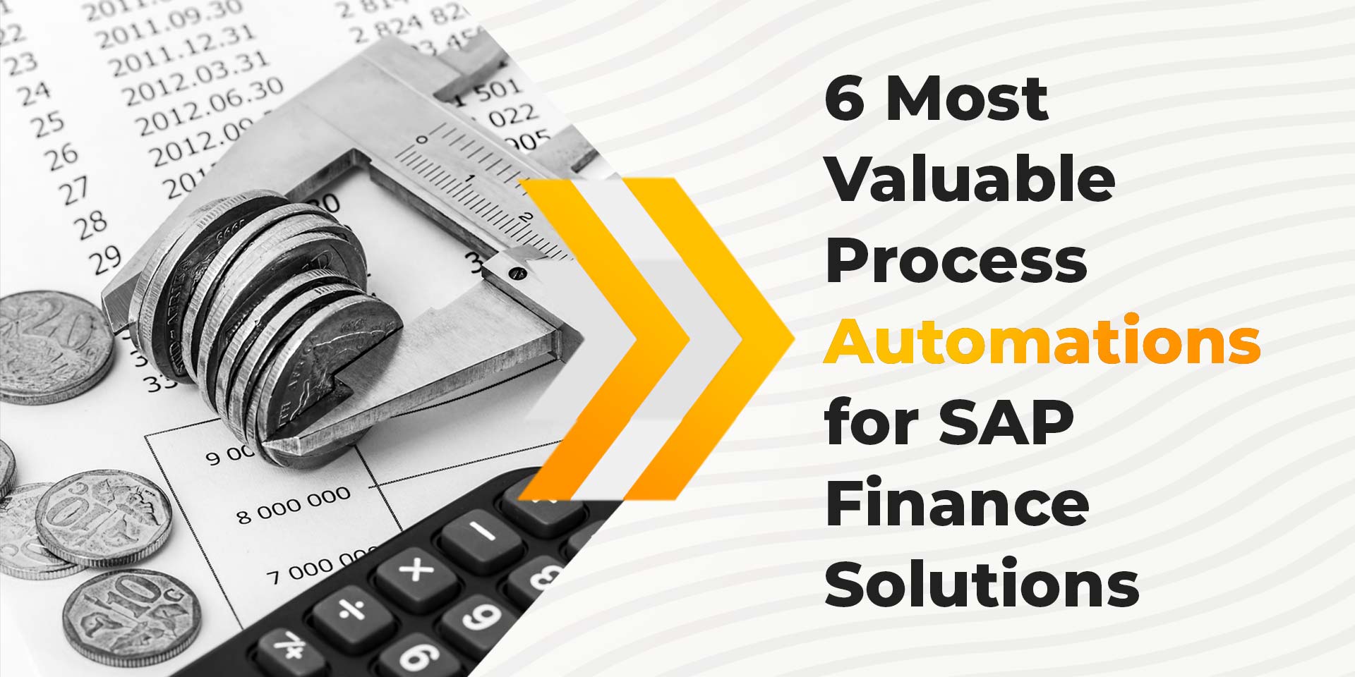 Six Most Valuable Process Automations for SAP Finance Solutions