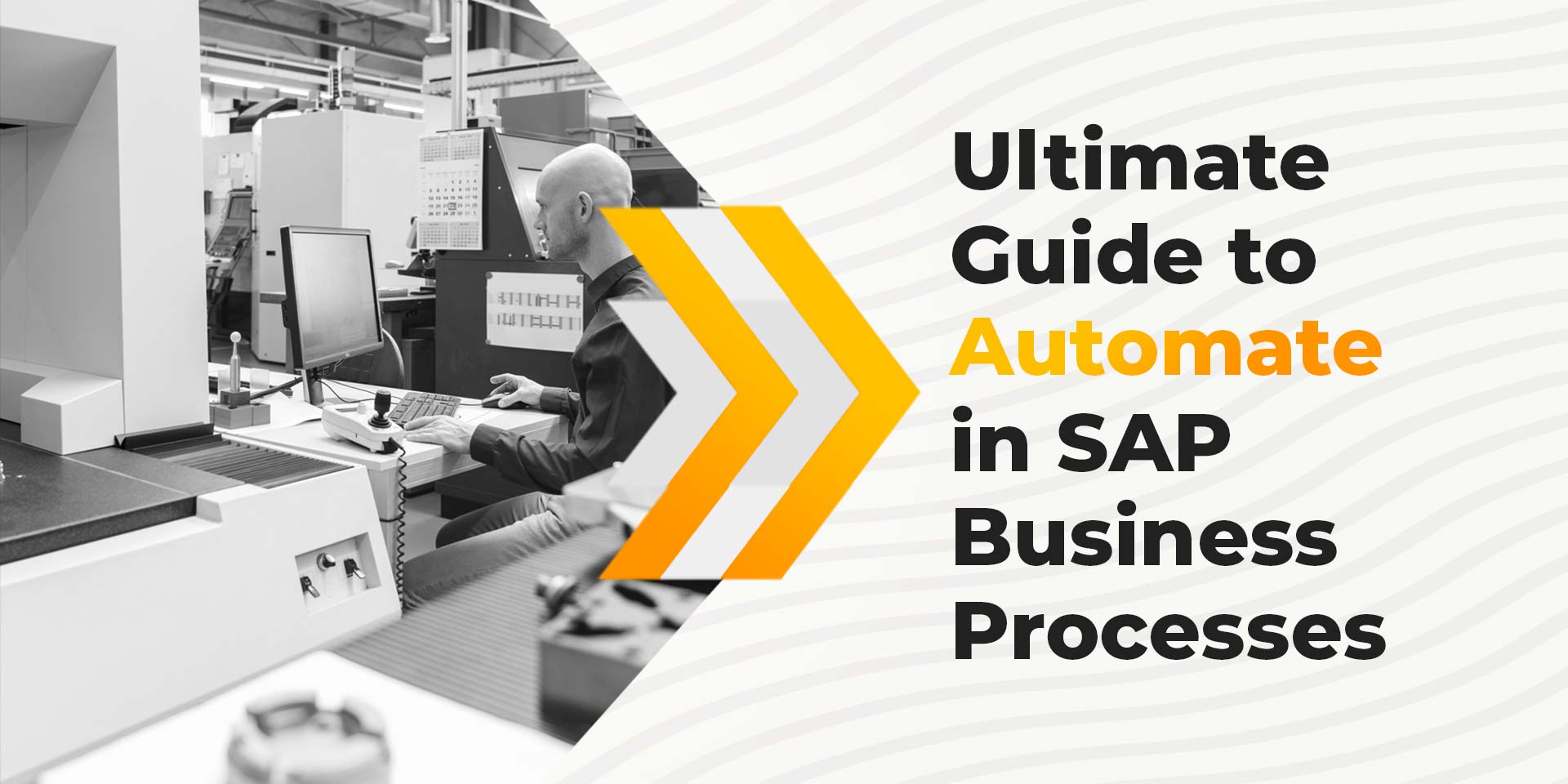 Ultimate Guide to Automation in SAP Business Processes- Top 20 Use Cases & Examples